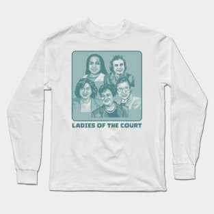 Ladies of the Supreme Court Long Sleeve T-Shirt